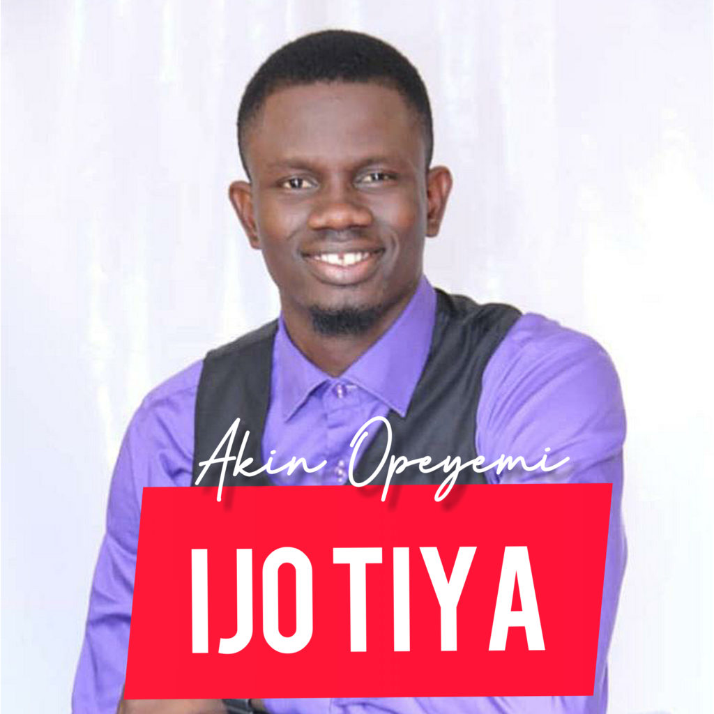 Akin Opeyemi - Ijo Tiya