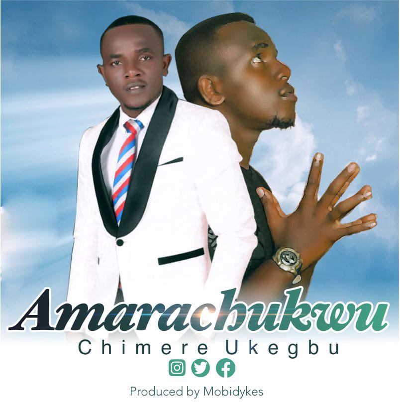 Chimere Ukegbu – Amarachukwu (God's Grace)