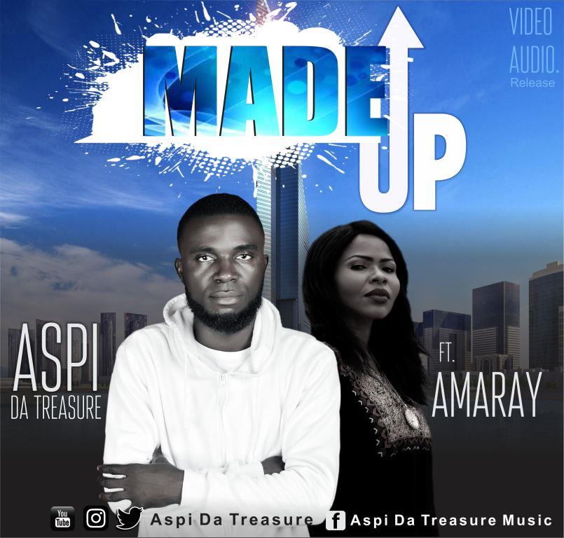 [MUSIC] Aspi Da Treasure - Made Up (Ft. Amaray)