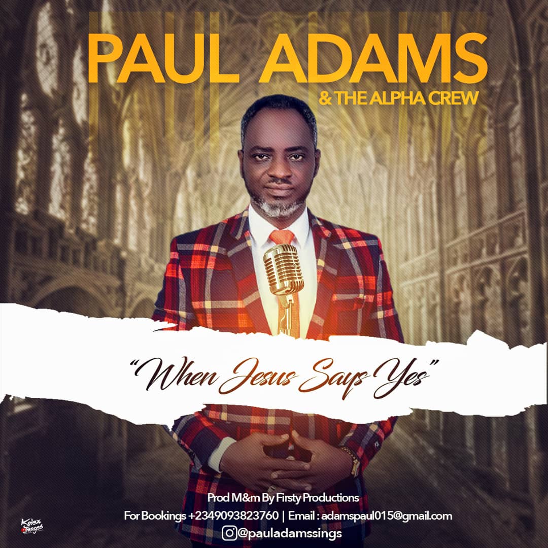 [MUSIC] Paul Adams - When Jesus Says Yes