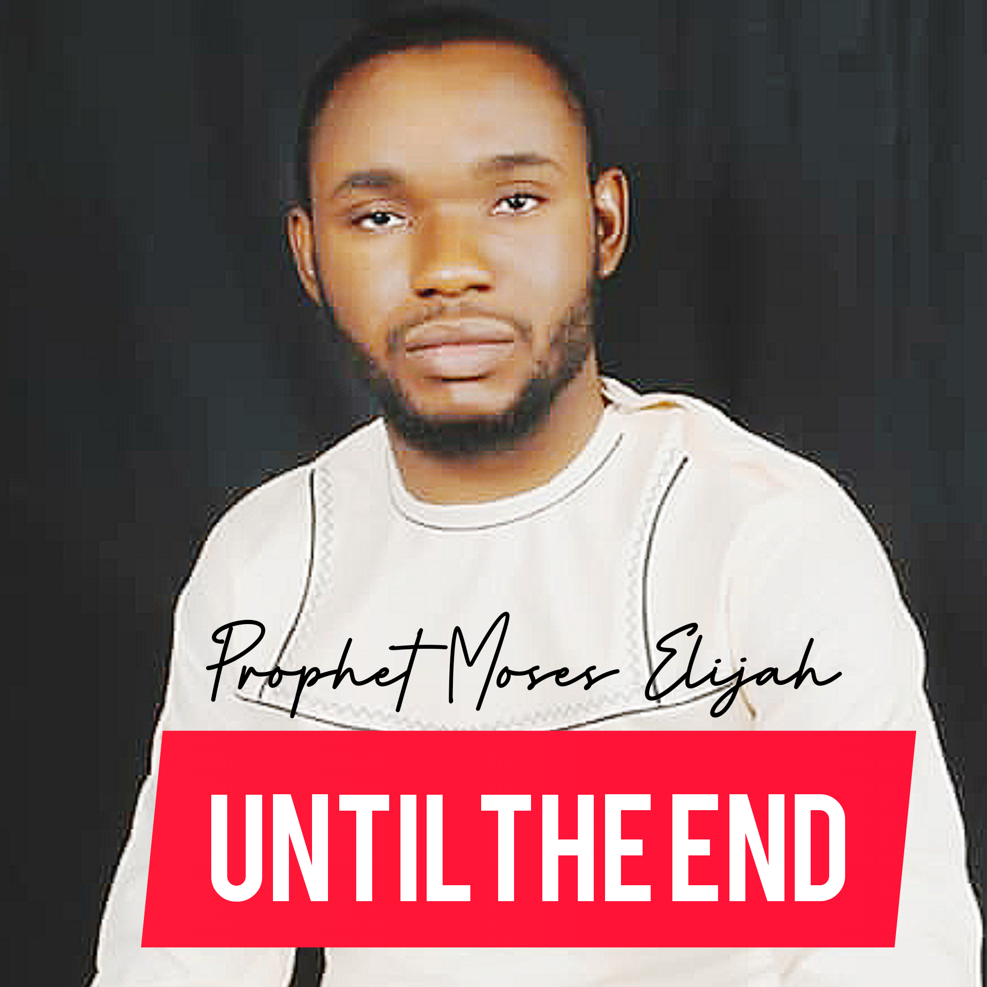 [MUSIC] Prophet Moses Elijah - Until the End