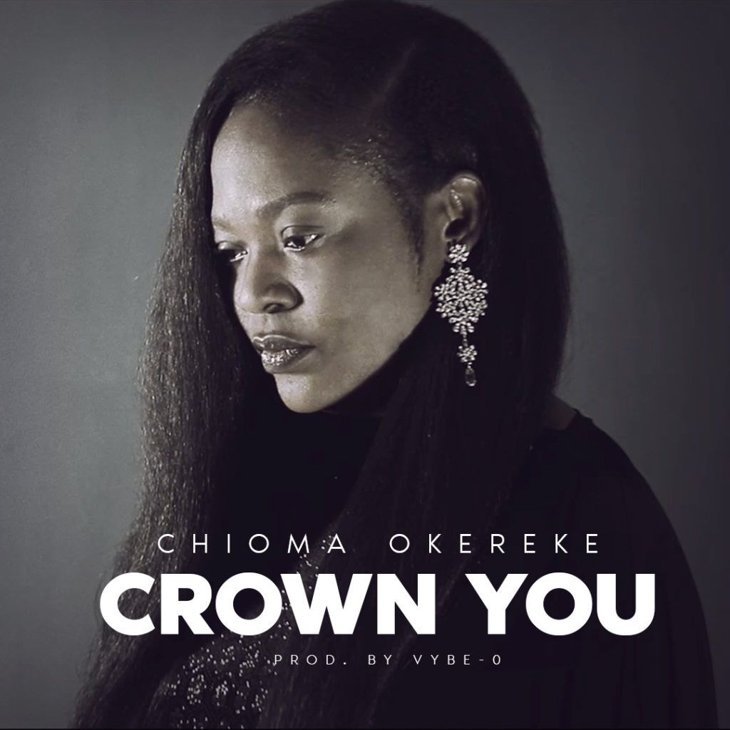 [MUSIC] Chioma Okereke - Crown You