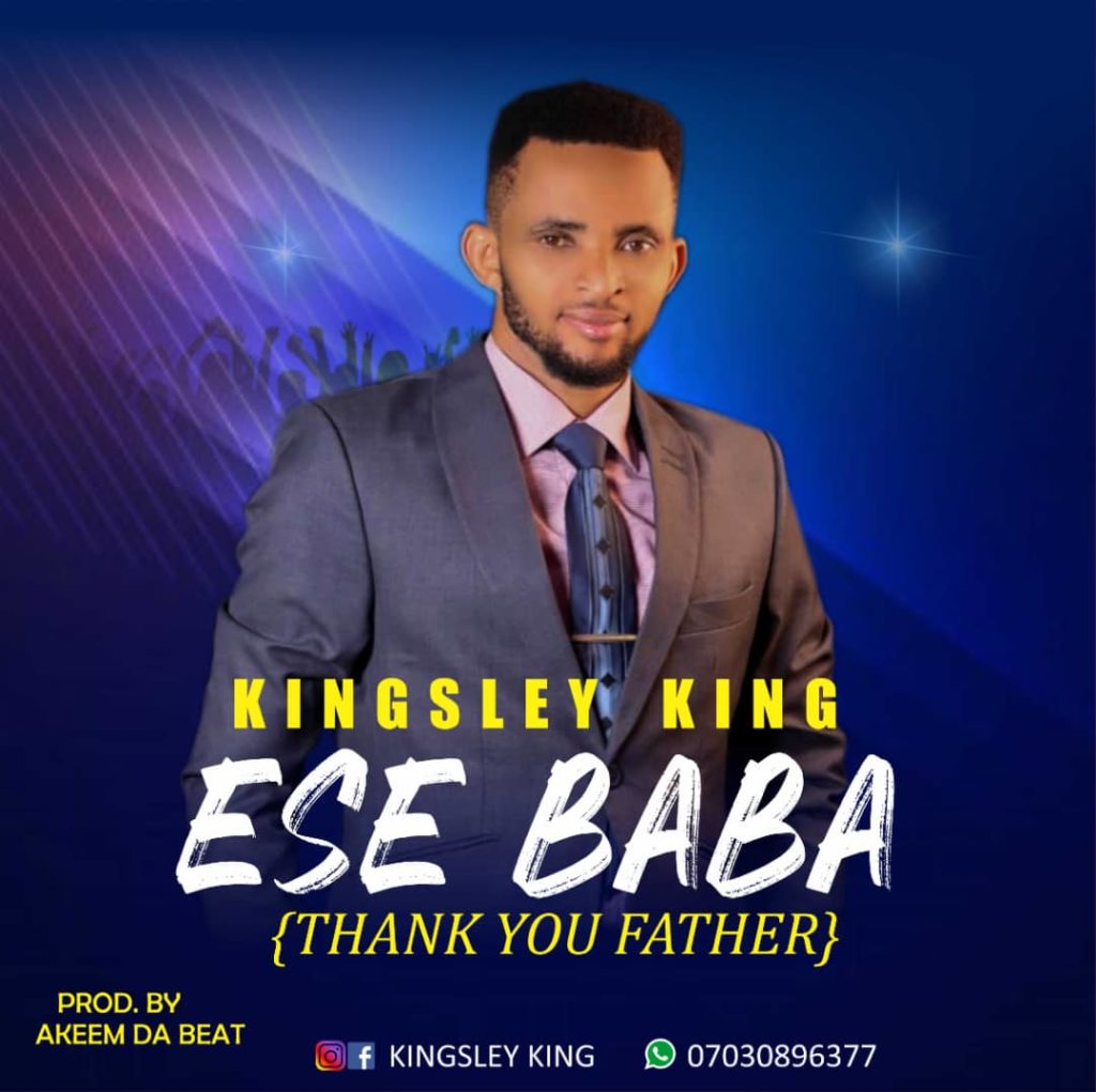  Kingsley King - Ese Baba (Thank You Father)