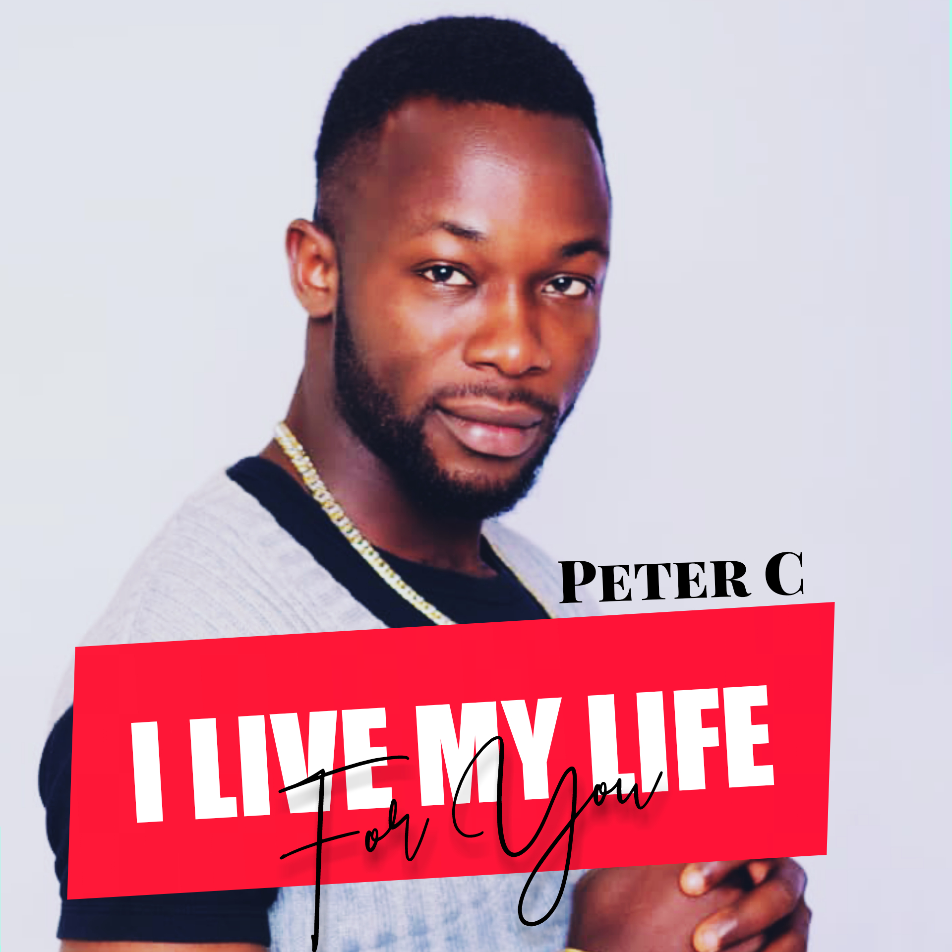 [MUSIC] Peter C - I Live My Life For You