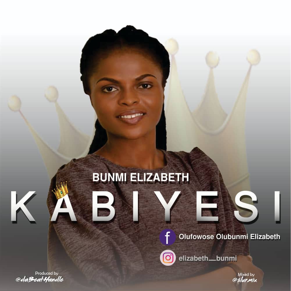 [MUSIC] Bunmi Elizabeth - Kabiyesi