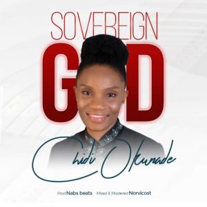 [MUSIC]  Chidi Okunade - Sovereign God