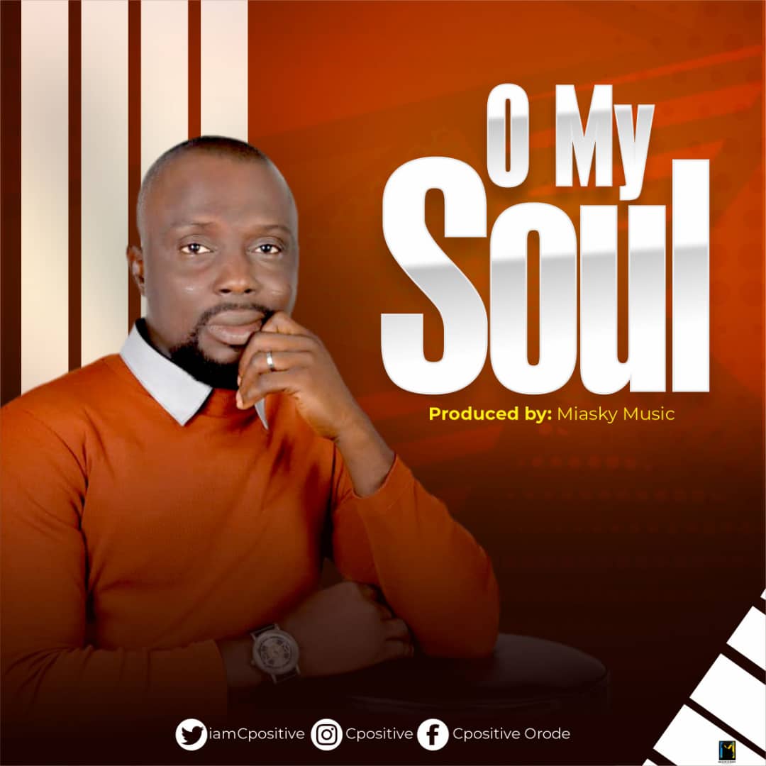 [MUSIC] Cpositive - O My Soul