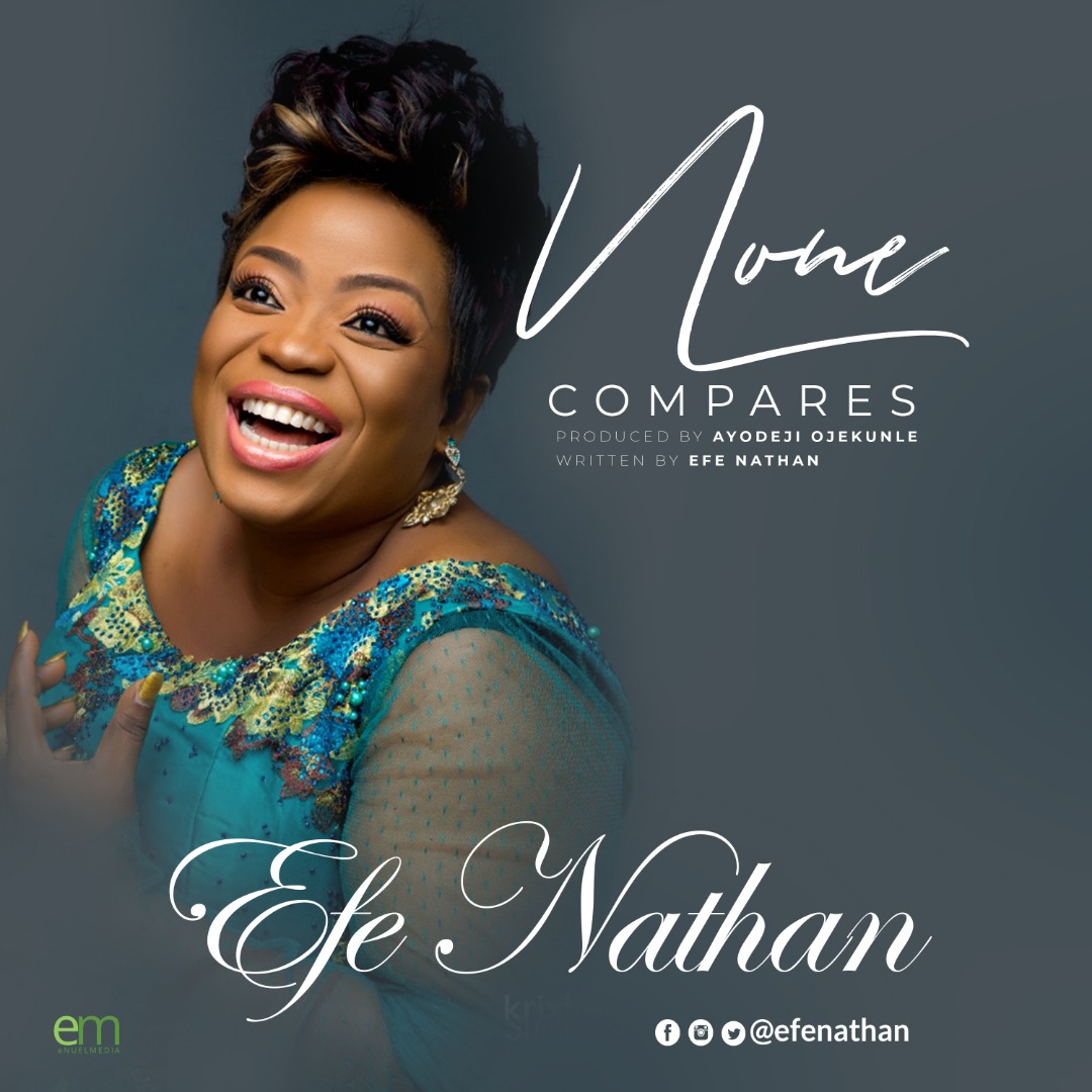 [MUSIC] Efe Nathan - None Compares