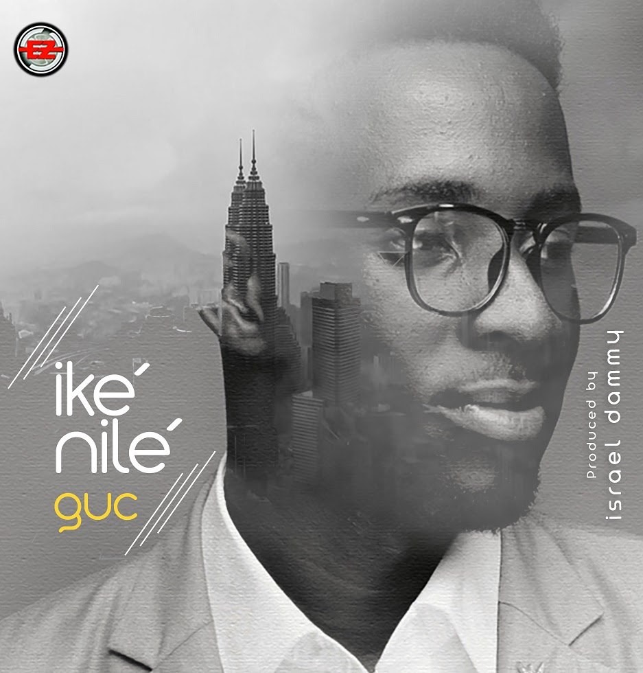 [MUSIC] GUC - Ike Nile