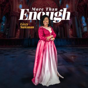 [MUSIC] Lizzy Suleman - More Than Enough