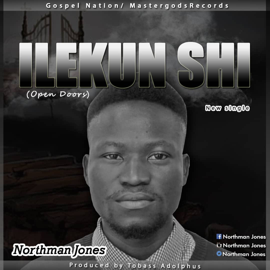 [MUSIC] Northman Jones - Ilekun Shi (Open Doors)