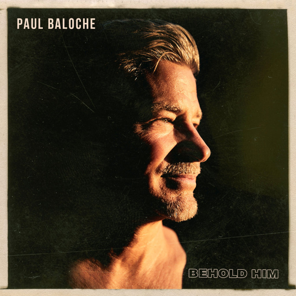 [ALBUM] Paul Baloche - Behold Him