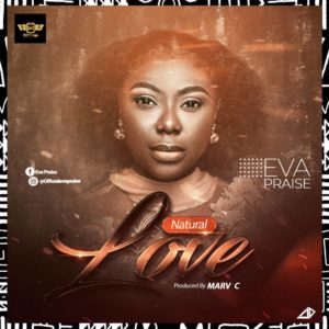 [MUSIC] Eva Praise - Natural Love 