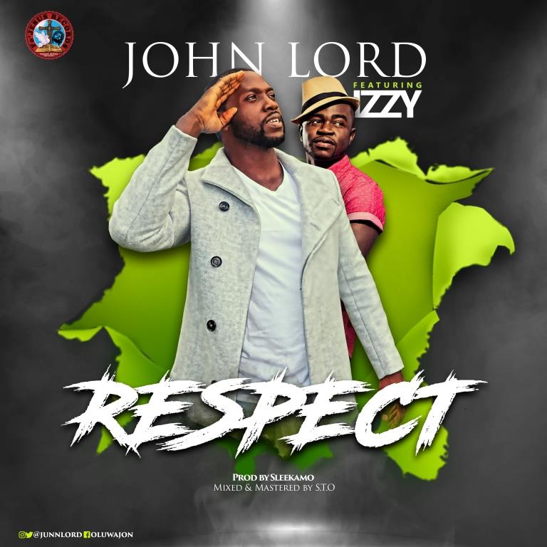 [MUSIC] John Lord - Respect (Ft. Izzy)