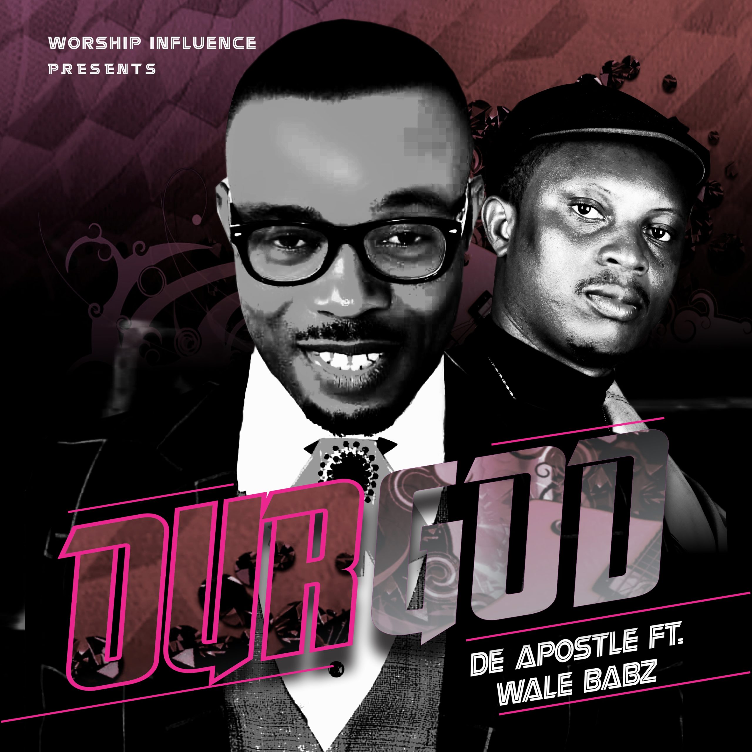 [MUSIC & LYRICS] De-Apostle – Our God (Ft. Wale Babz)