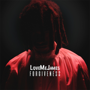 [MUSIC] LoveMeJames - Forgiveness