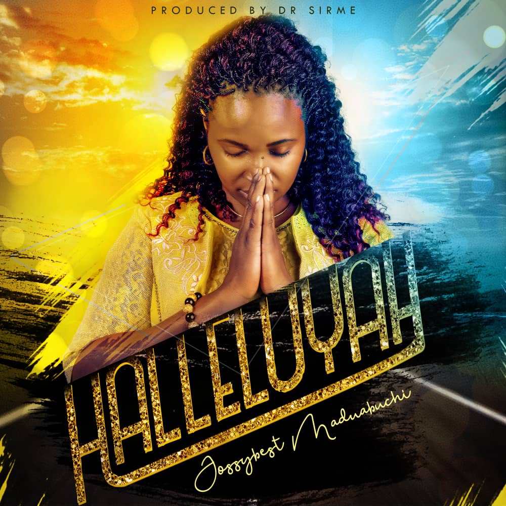 Jossybest Maduabuchi – Halleluyah