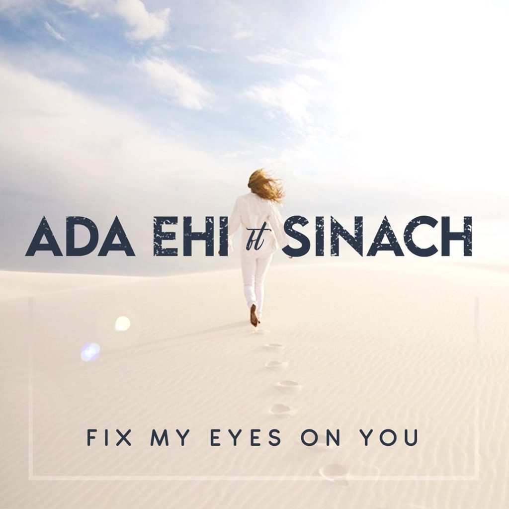 [MUSIC] Ada Ehi - Fix My Eyes On You (Ft. Sinach)