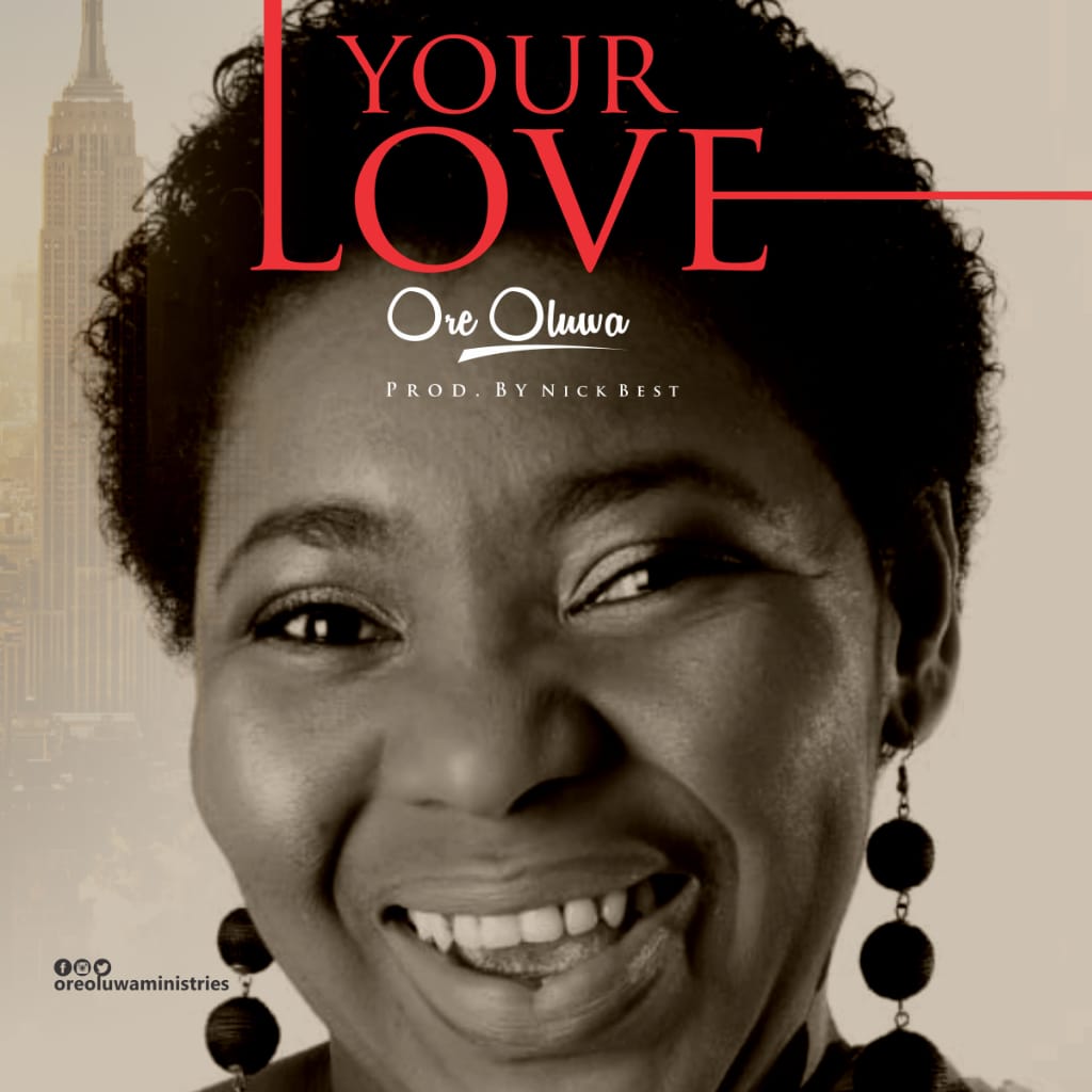 [MUSIC] Oreoluwa – Your love