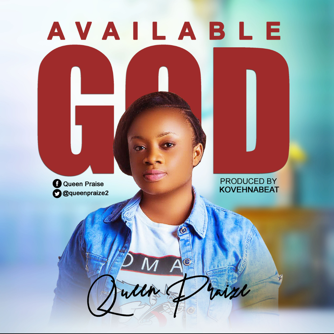 [MUSIC] Queen Praize - Available God