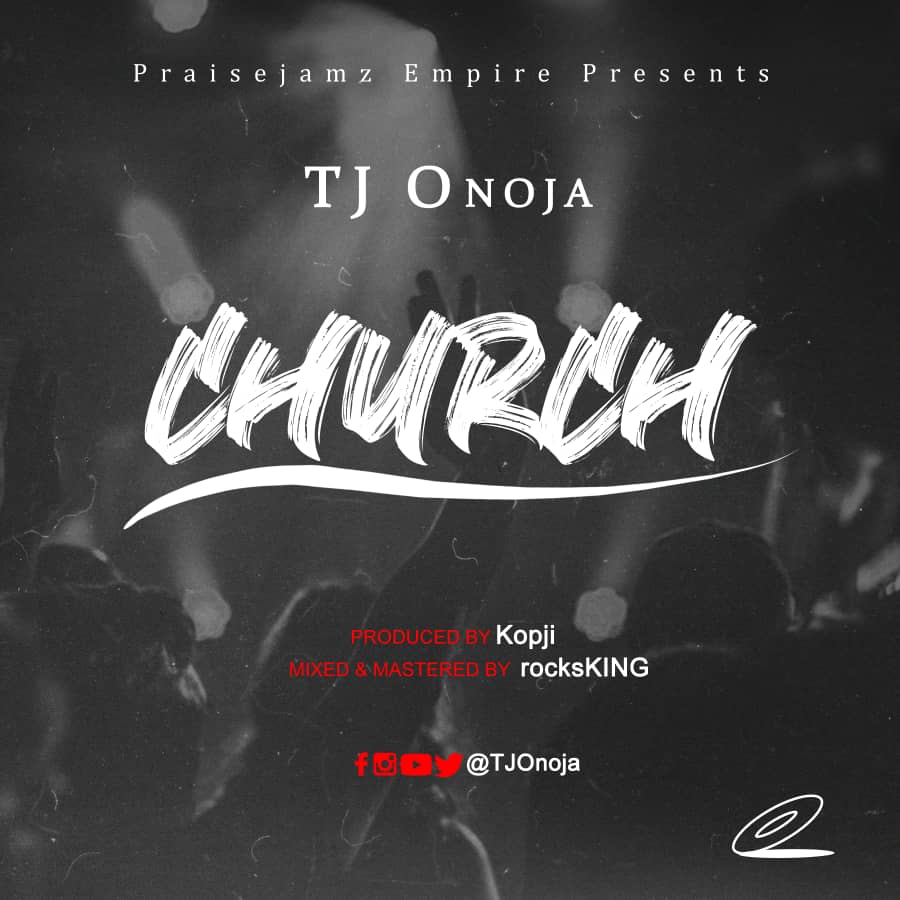 [MUSIC] TJ Onoja - Church