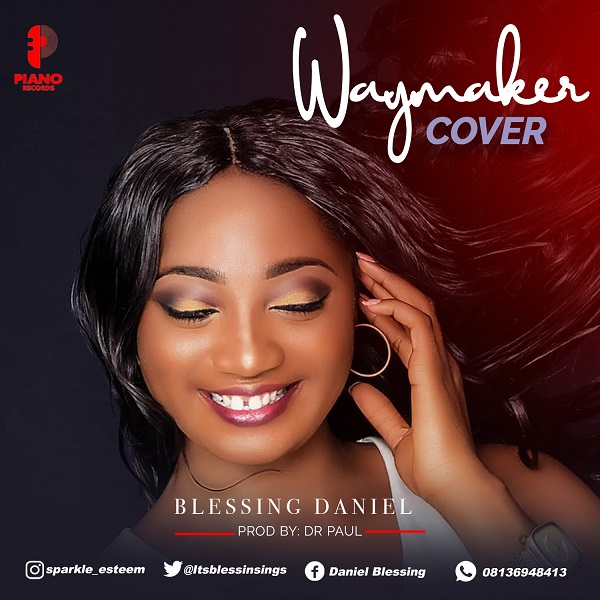 [MUSIC] Blessing Daniel - Way Maker (Cover)