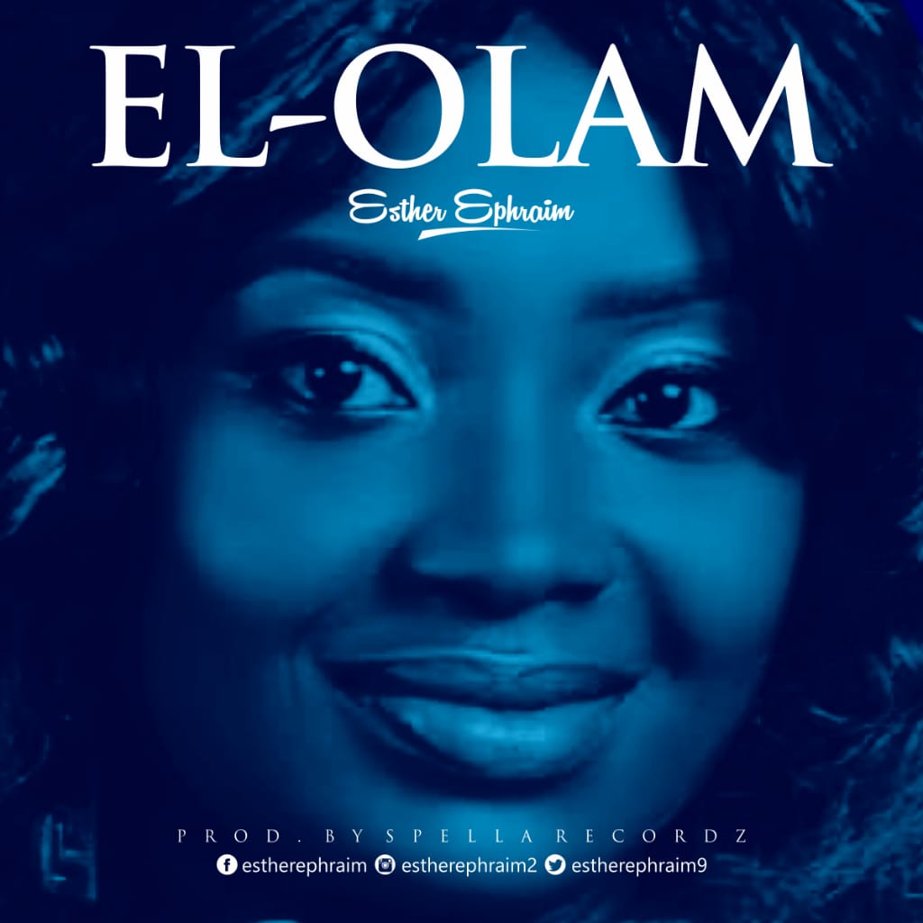 [MUSIC] Esther Ephraim - El-Olam