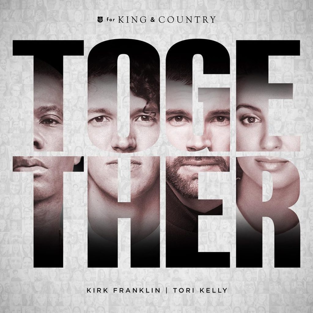 [MUSIC] For KING & COUNTRY – Together (Ft. Kirk Franklin & Tori Kelly)