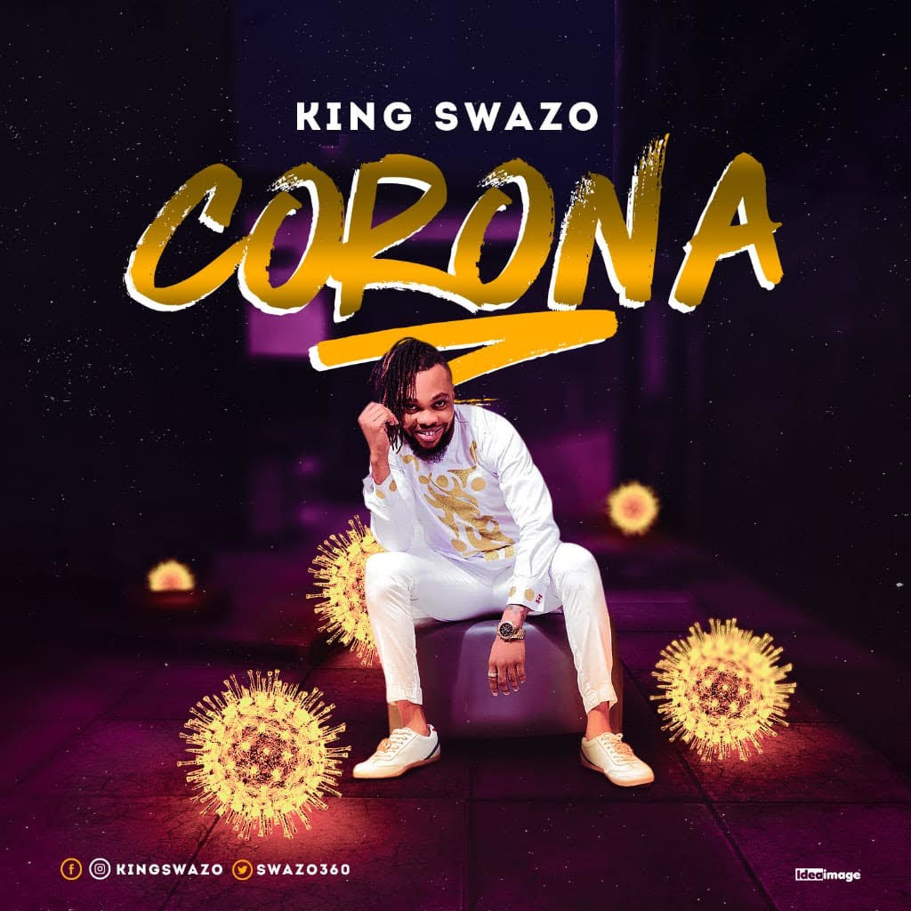 [MUSIC] King Swazo - Corona