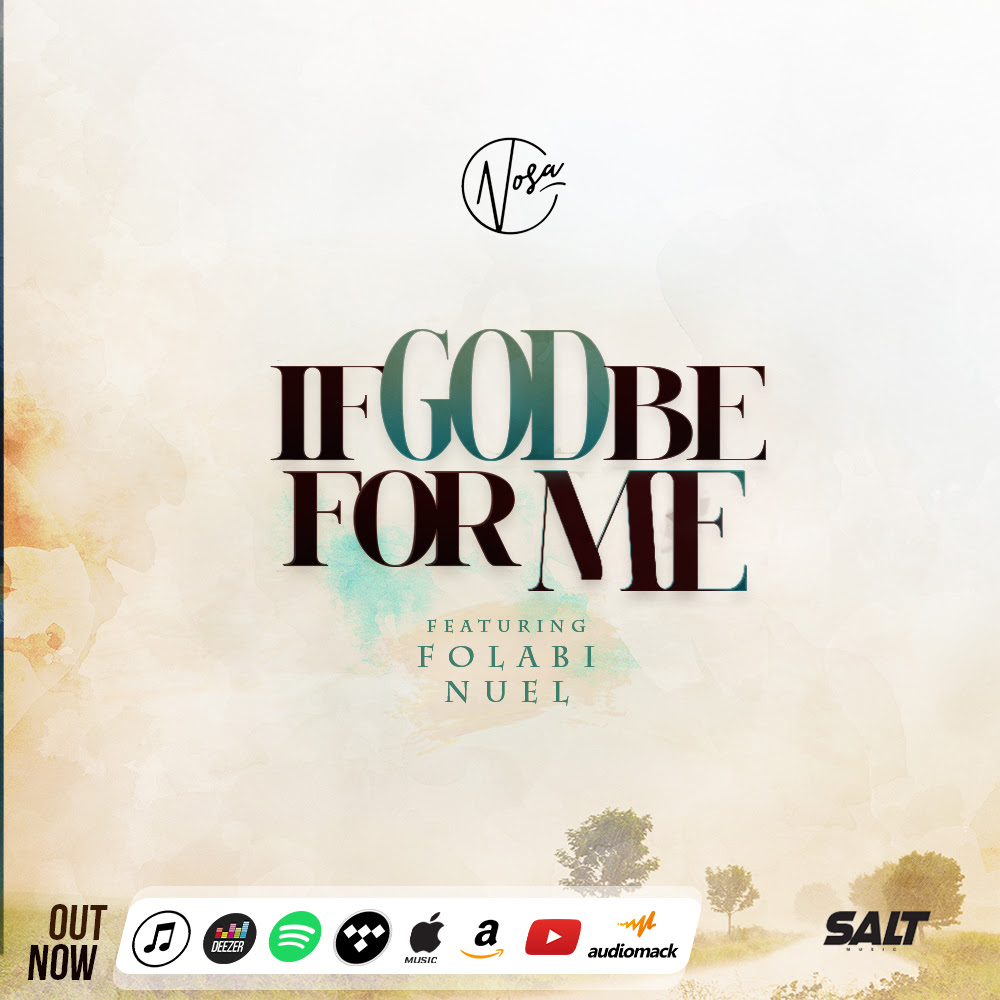 [MUSIC] Nosa - If God be for Me