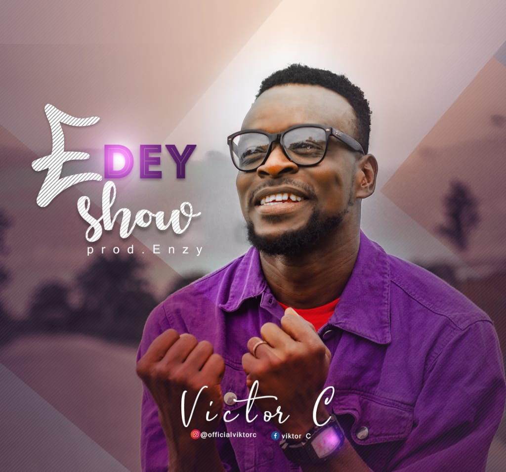 [MUSIC] Victor C - E Dey Show