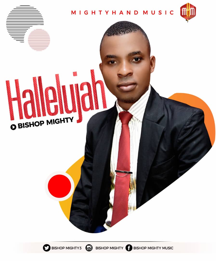 [MUSIC] Bishop Mighty - Hallelujah