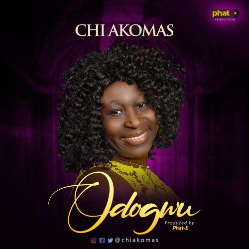 [MUSIC] Chi Akomas - Odogwu