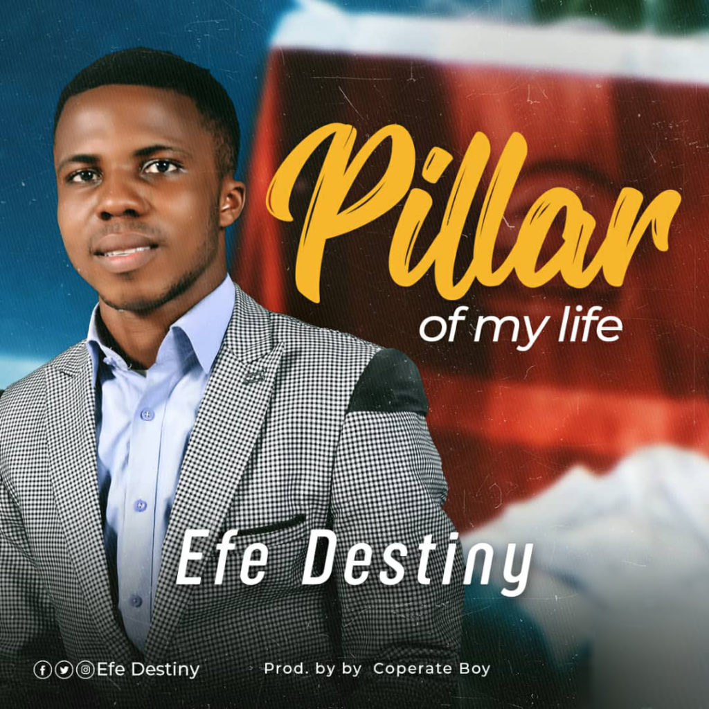 [MUSIC] Efe Destiny - Pillar of My Life