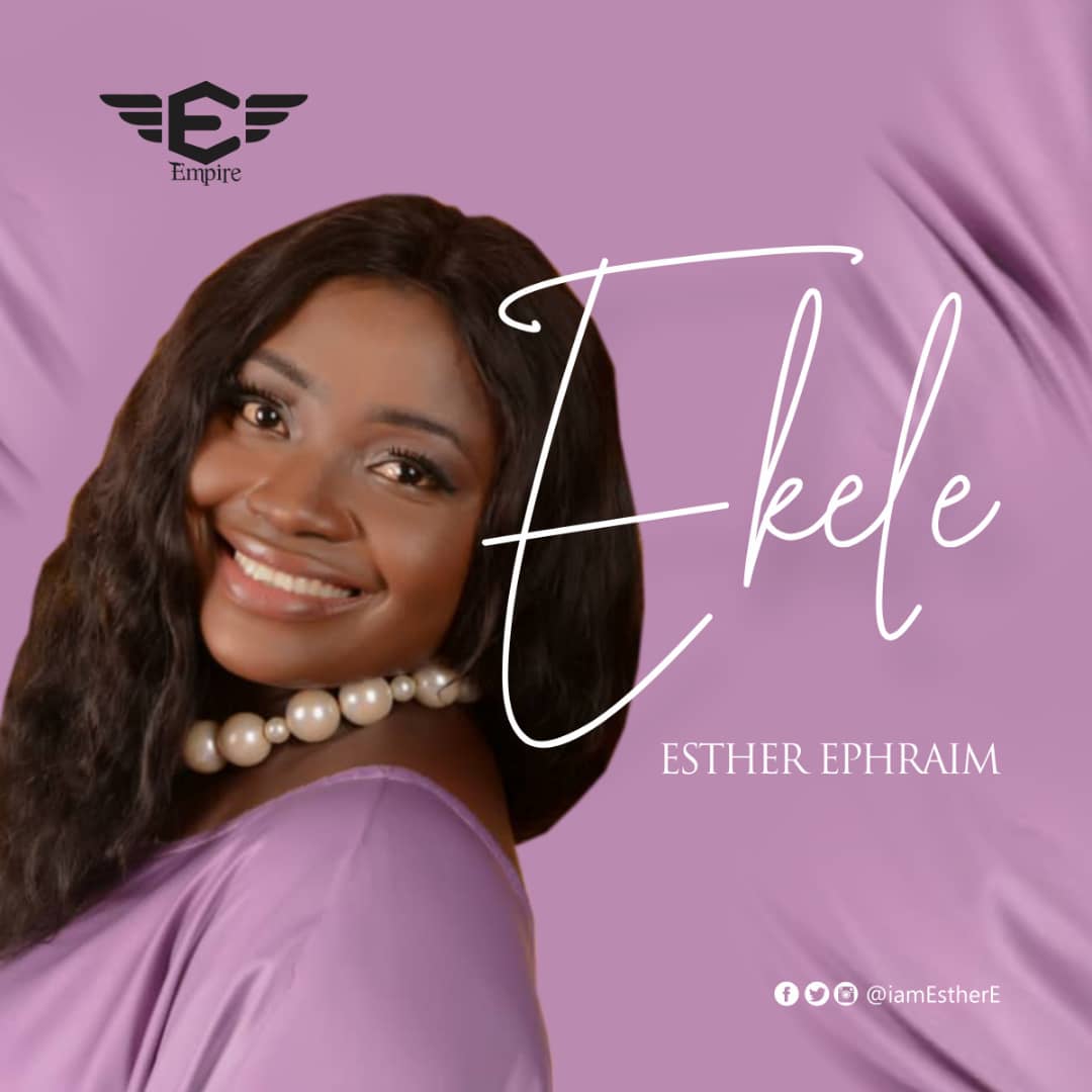 [MUSIC] Esther Ephraim - Ekele