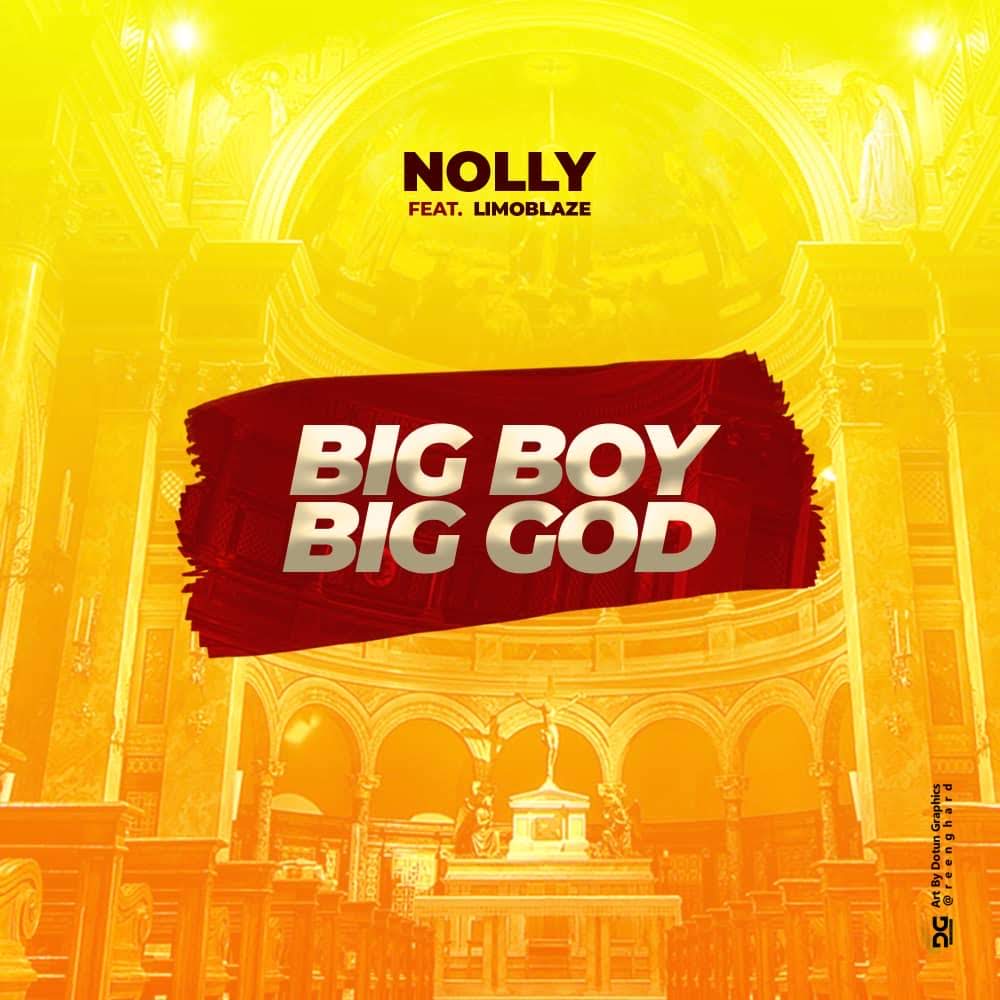 [MUSIC] Nolly - BBBG (Big Boy Big God) (Ft. Limoblaze)