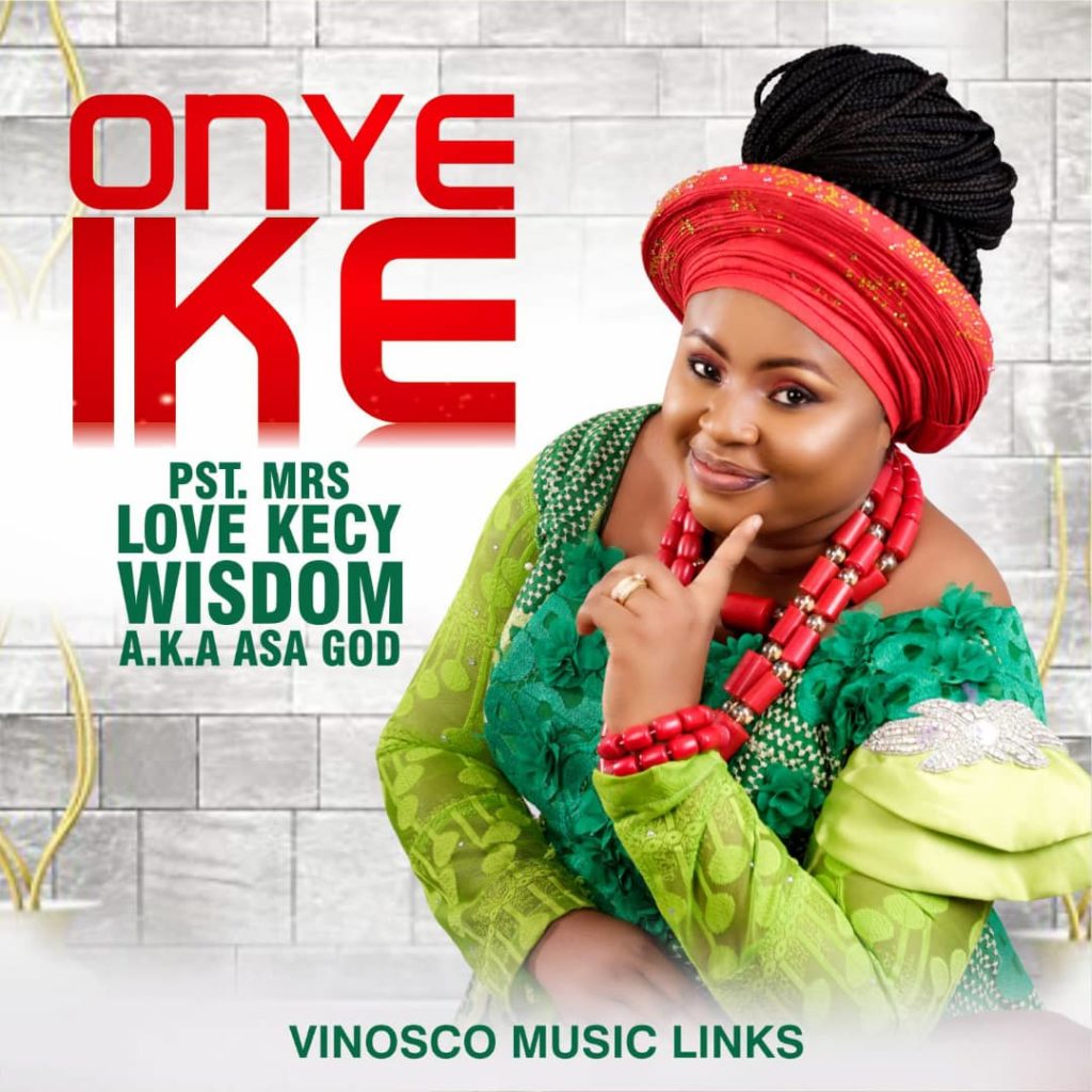 [MUSIC] Pst. Mrs Love Kecy Wisdom - Onye Ike 