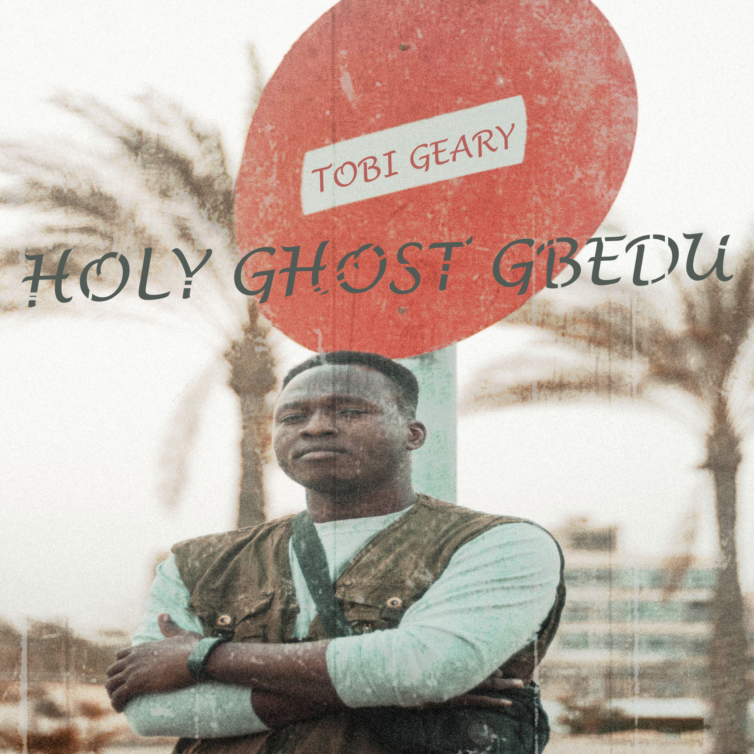 [MUSIC] Tobi Geary - Holy Ghost Gbedu