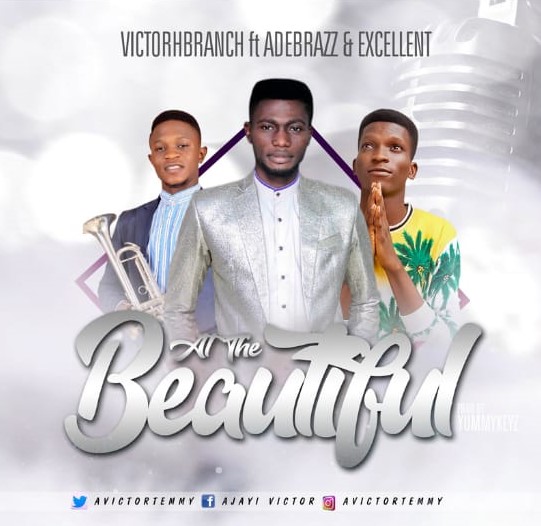 Victorbranch - At the Beautiful (Ft. Adebrazz & Excellent)