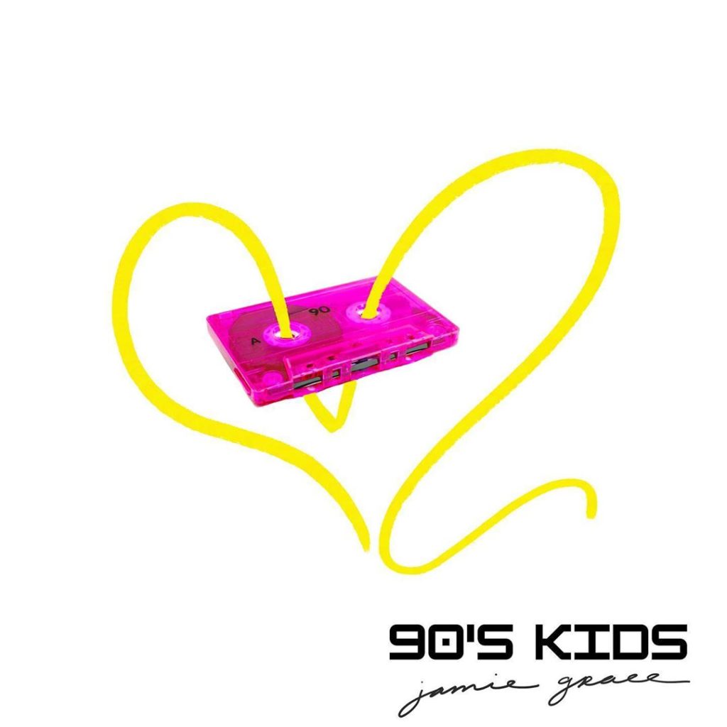 [MUSIC] Jamie Grace - 90s Kids