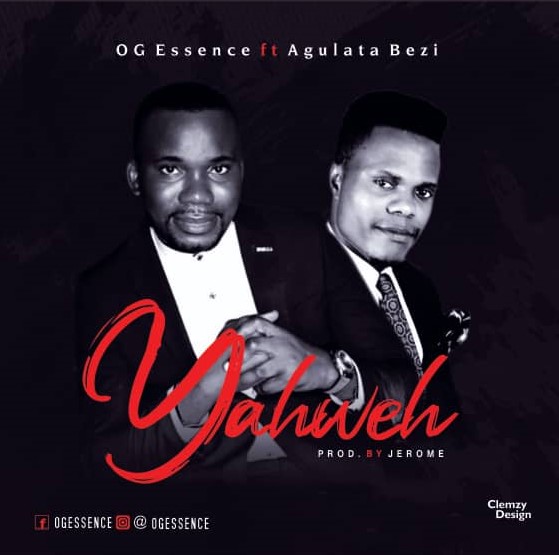 [MUSIC] OG Essence - Yahweh (Ft. Agulata Bezi)