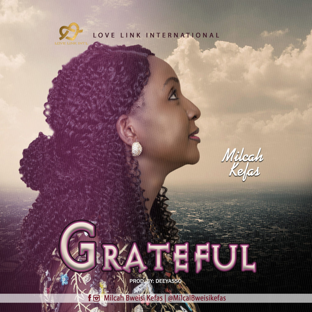 [MUSIC & VIDEO] Milcah Kefas - Grateful