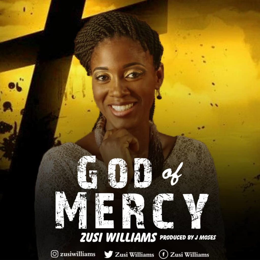 [MUSIC] Zusi Williams - God of Mercy