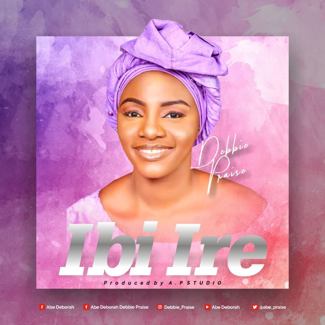 [MUSIC] Debbie Praise - Ibi Ire