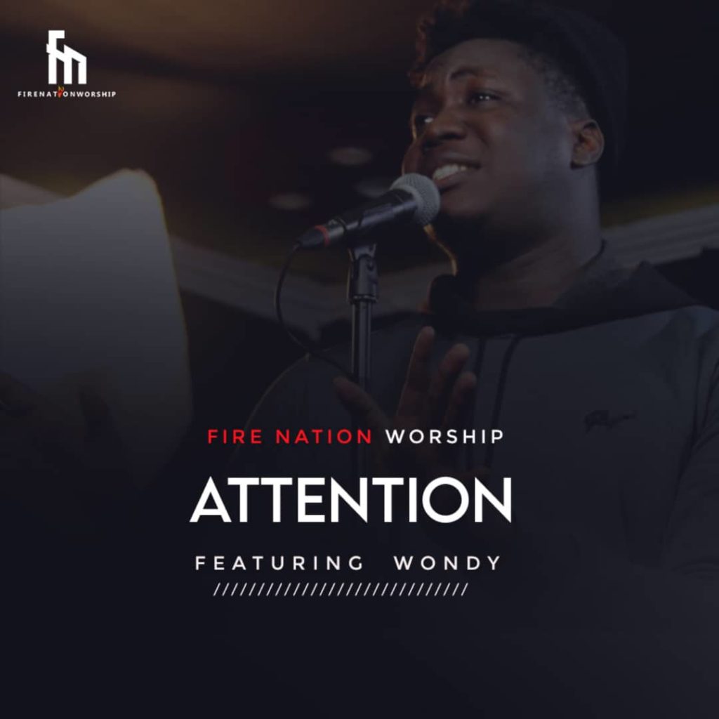 [MUSIC] Fire Nation Worship - Attention (Ft. Wondy)