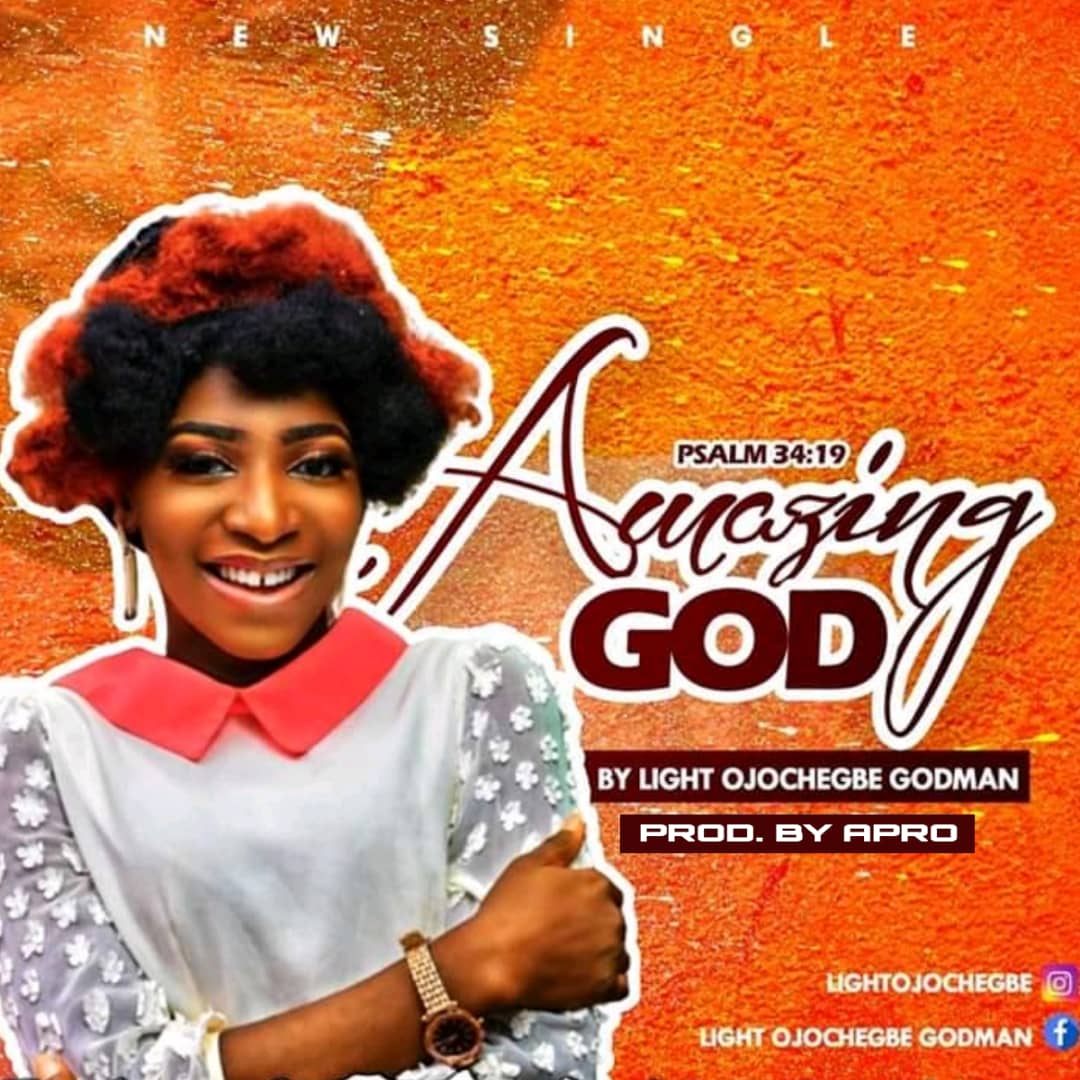 [MUSIC] Light Ojochegbe - Amazing God