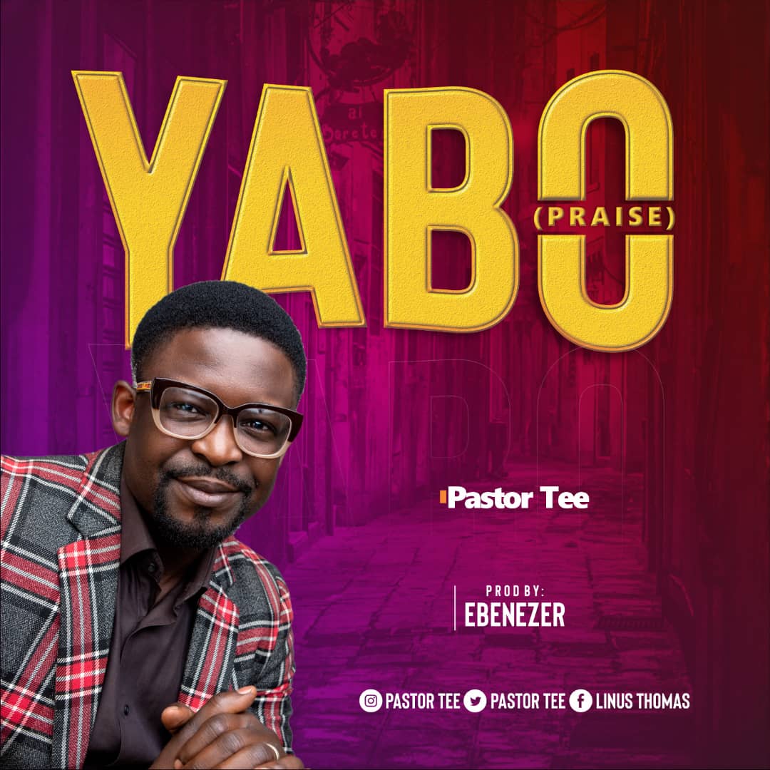 [MUSIC] Pastor Tee - Yabo (Praise)