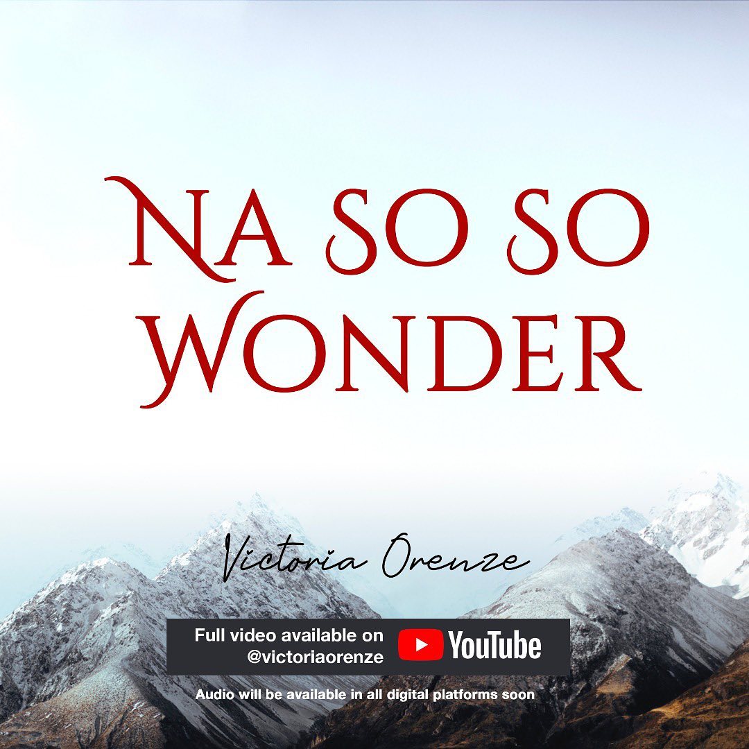 [MUSIC] Victoria Orenze – Na So So Wonder