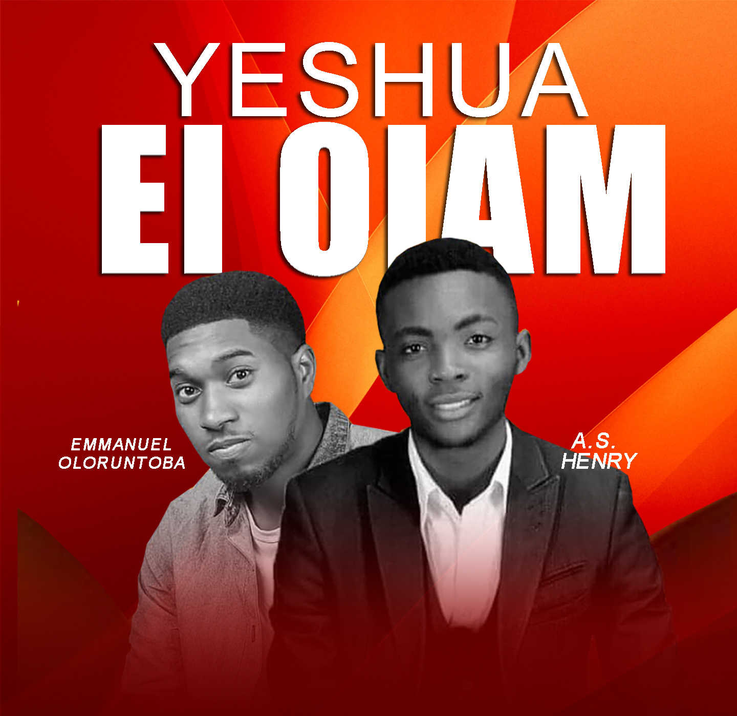 [MUSIC] A.S. Henry - Yeshua El Olam (Ft. Emmanuel Oloruntoba)