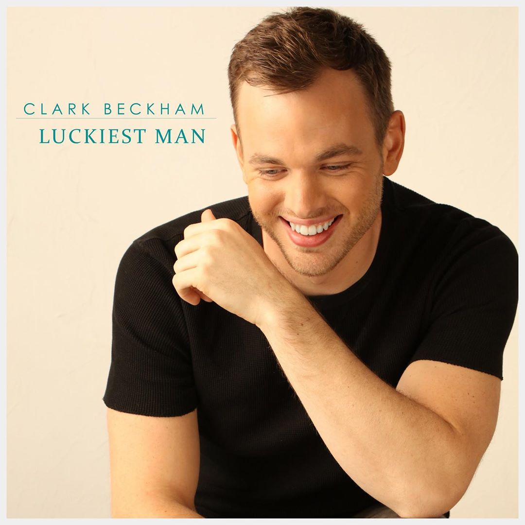 [MUSIC] Clark Beckham - Luckiest Man